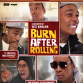 Burn After Rolling