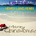 Let It Go (Henry Land Tropical Christmas Remix)专辑