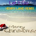 Let It Go (Henry Land Tropical Christmas Remix)专辑