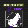 Open Your Mind (睿毛Enderby Remix)