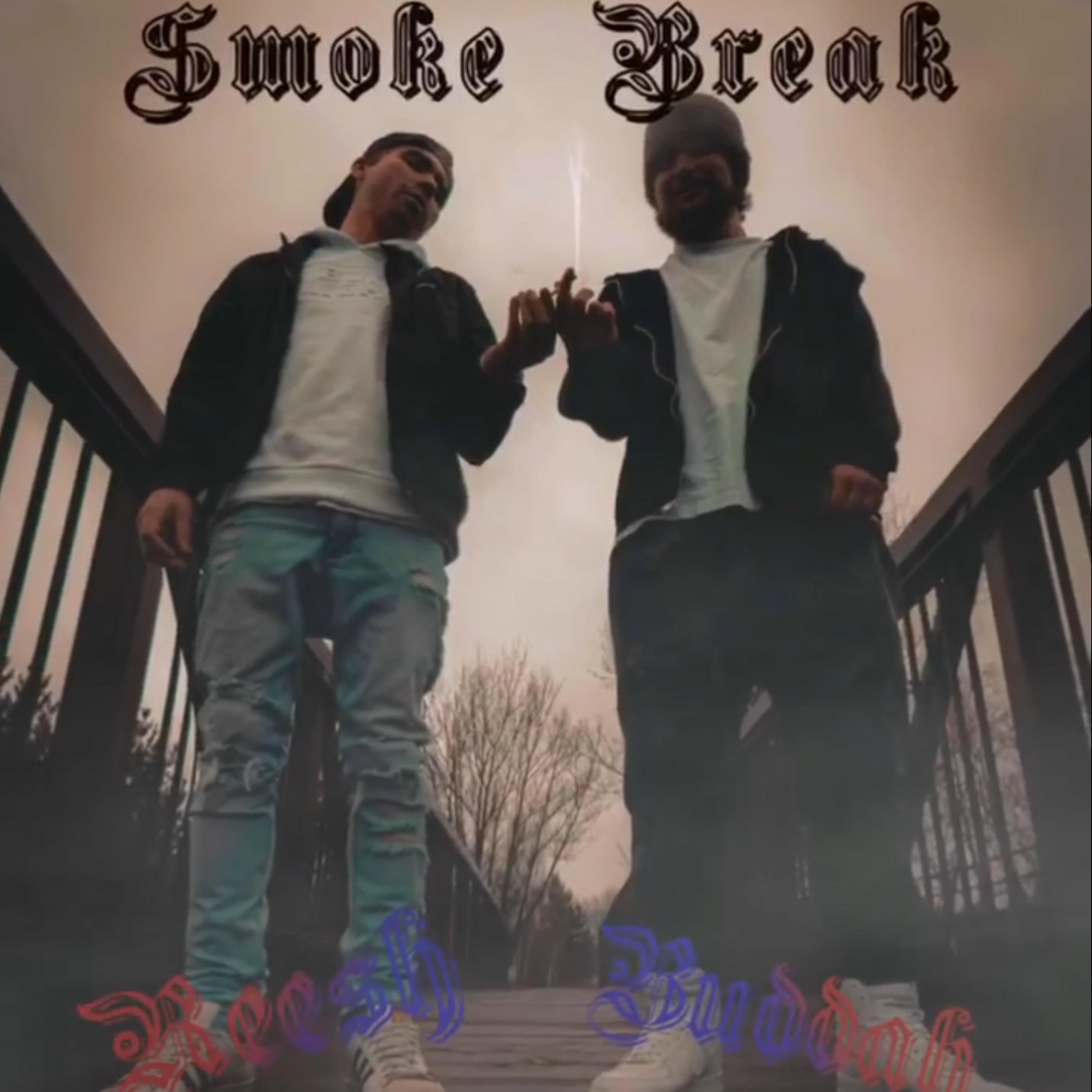 Smoke Break (feat. Buddah)