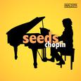 Seeds: Chopin