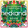 Hed Kandi Tropical House