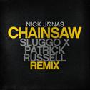 Chainsaw (Sluggo x Patrick Russell Remix)专辑