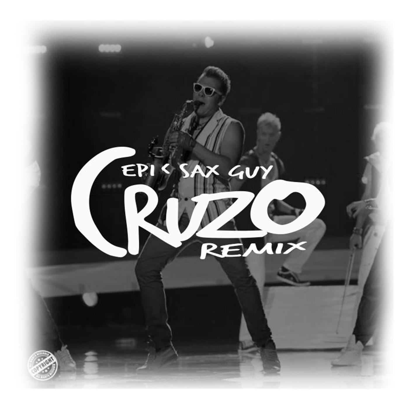 Epic Sax Guy (Cruzo Remix)