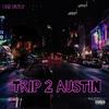 Do$ Truly - Trip 2 Austin