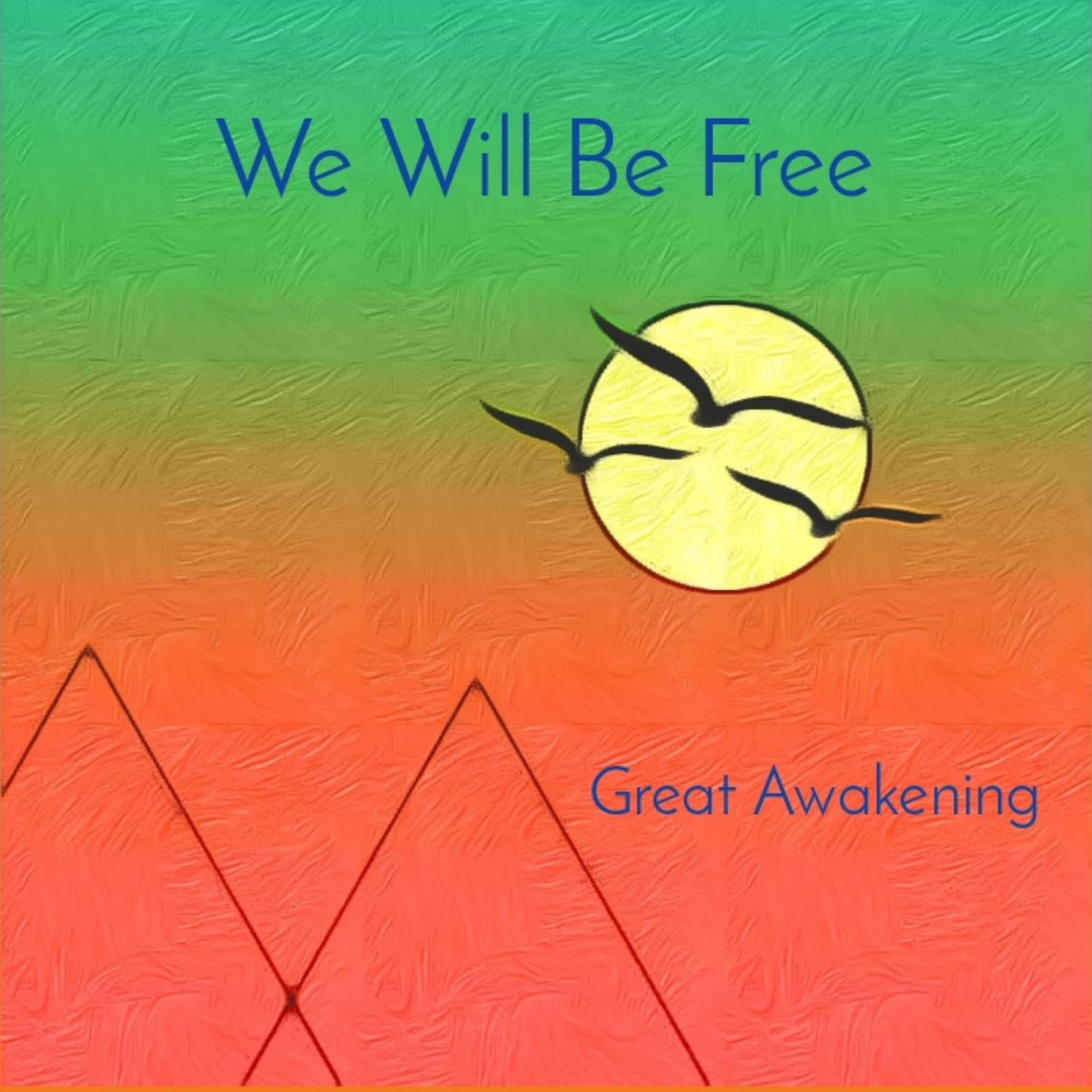We Will Be Free