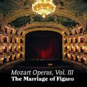 Mozart Operas Vol. III: The Marriage of Figaro专辑