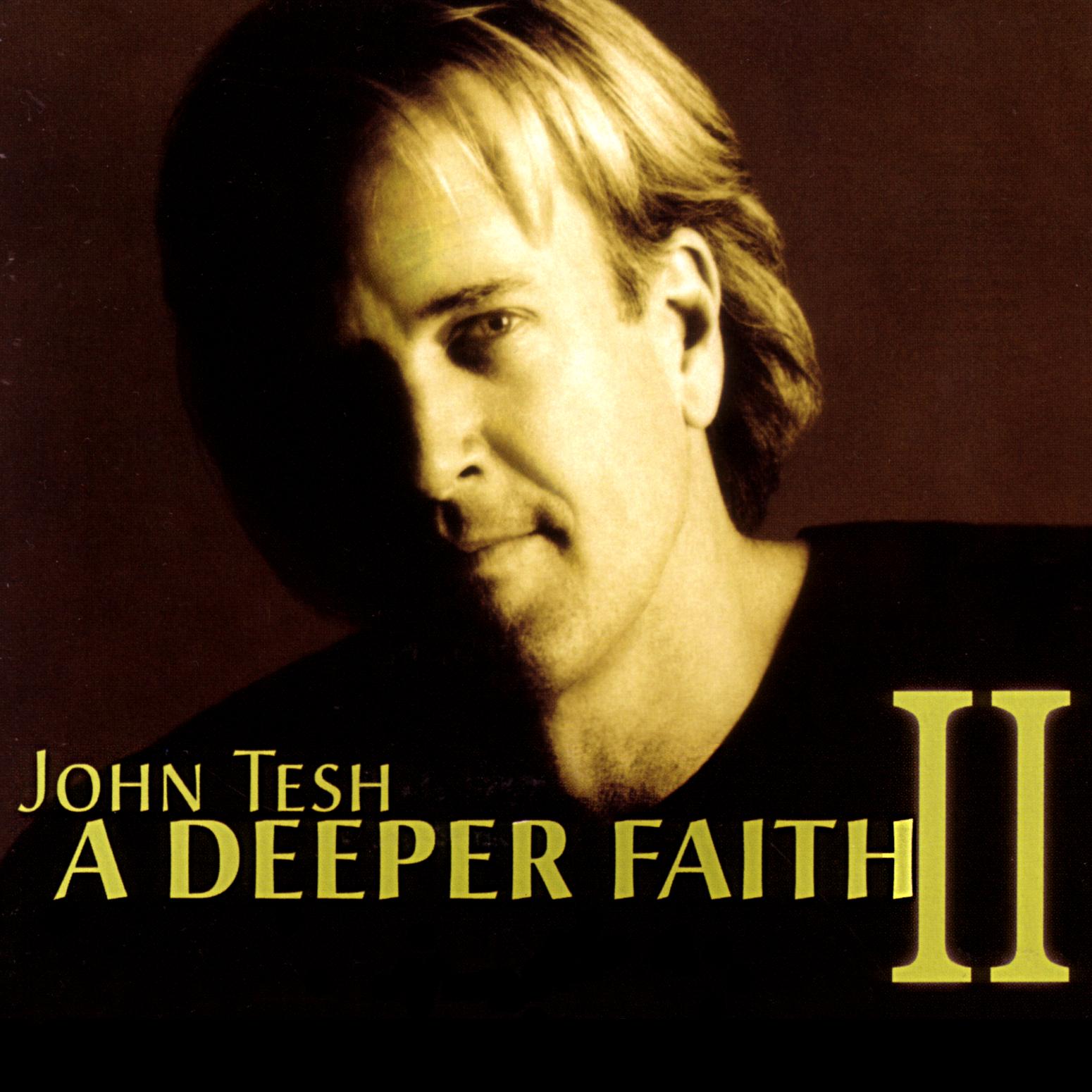 A Deeper Faith II