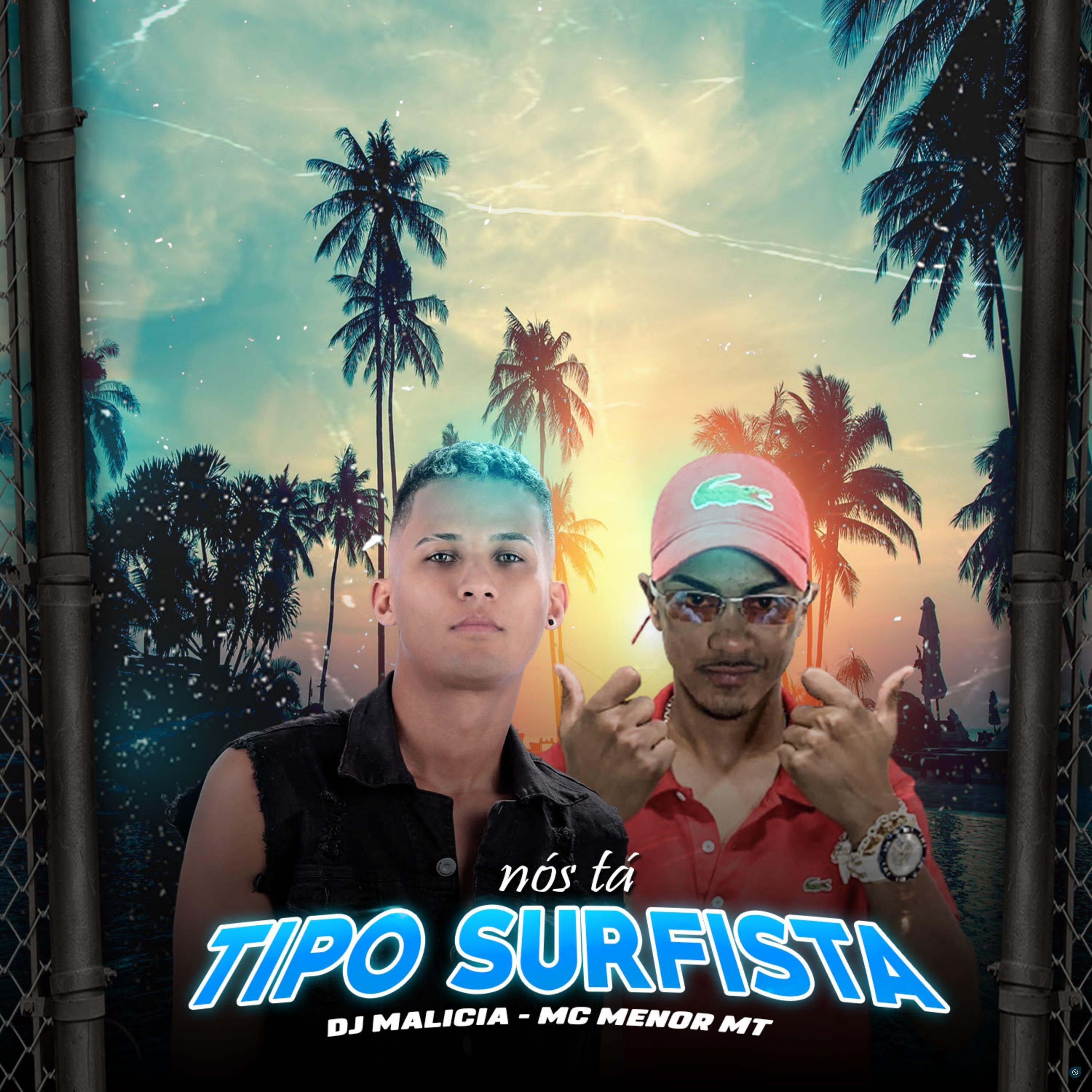 Nós Ta Tipo Surfista (feat. MC Menor MT)