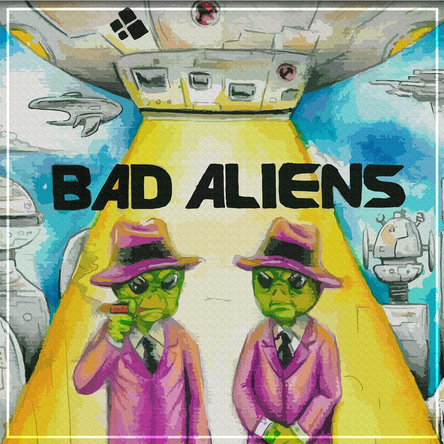 Bad Aliens