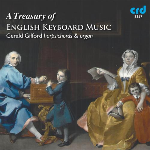 Keyboard Recital: Gifford, Gerald - GIBBONS, O. / PEERSON, M. / WILBYE, J. / GREENE, M. / HOOK, J. (A Treasury of English Keyboard Music)