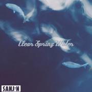 Clear spring water(SanJin Edit) - 三金