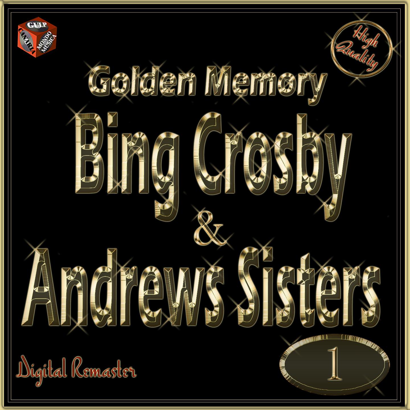 Golden Memory: Bing Crosby & The Andrews Sisters, Vol. 1专辑