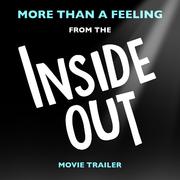 More Than a Feeling (From The "Inside Out" Movie Trailer)