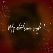 My electronic single 1