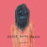 NEVER YOUNG AGAIN专辑