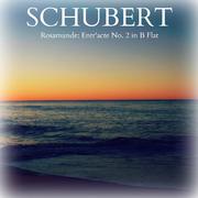 Schubert - Rosamunde: Entr'acte No. 2 in B Flat