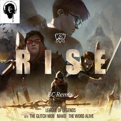 英雄联盟-RISE（EC Remix）