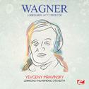 Wagner: Lohengrin: Act I: Prelude (Digitally Remastered)专辑