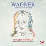 Wagner: Lohengrin: Act I: Prelude (Digitally Remastered)专辑