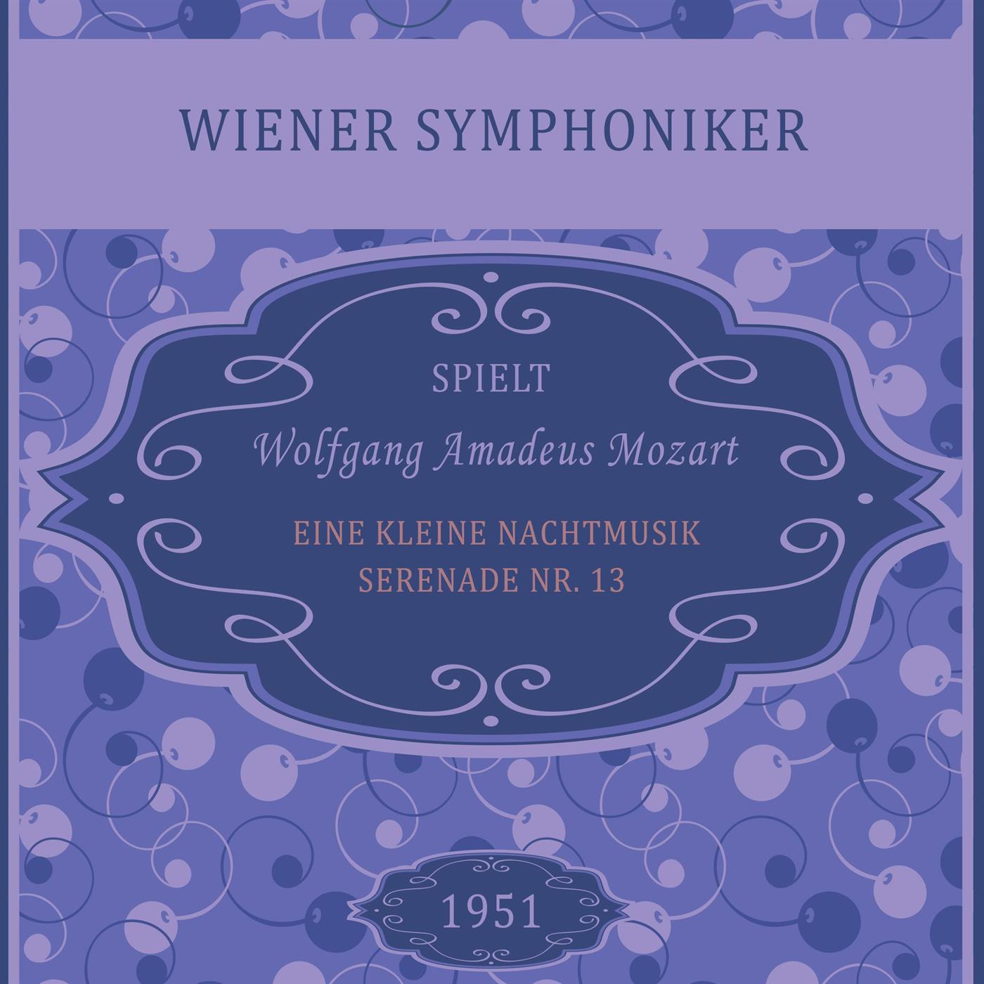 Wiener Symphoniker spielt: Wolfgang Amadeus Mozart: Eine kleine Nachtmusik, Serenade Nr. 13 (1950-19专辑