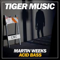 Martin Weeks - Acid Bass (Original Mix)