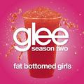 Fat Bottomed Girls (Glee Cast Version)