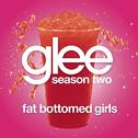 Fat Bottomed Girls (Glee Cast Version)专辑