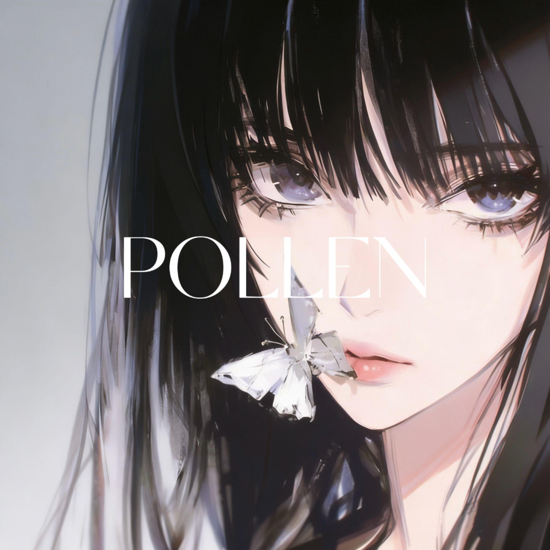 POLLEN（花粉）