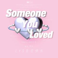 Someone You Loved