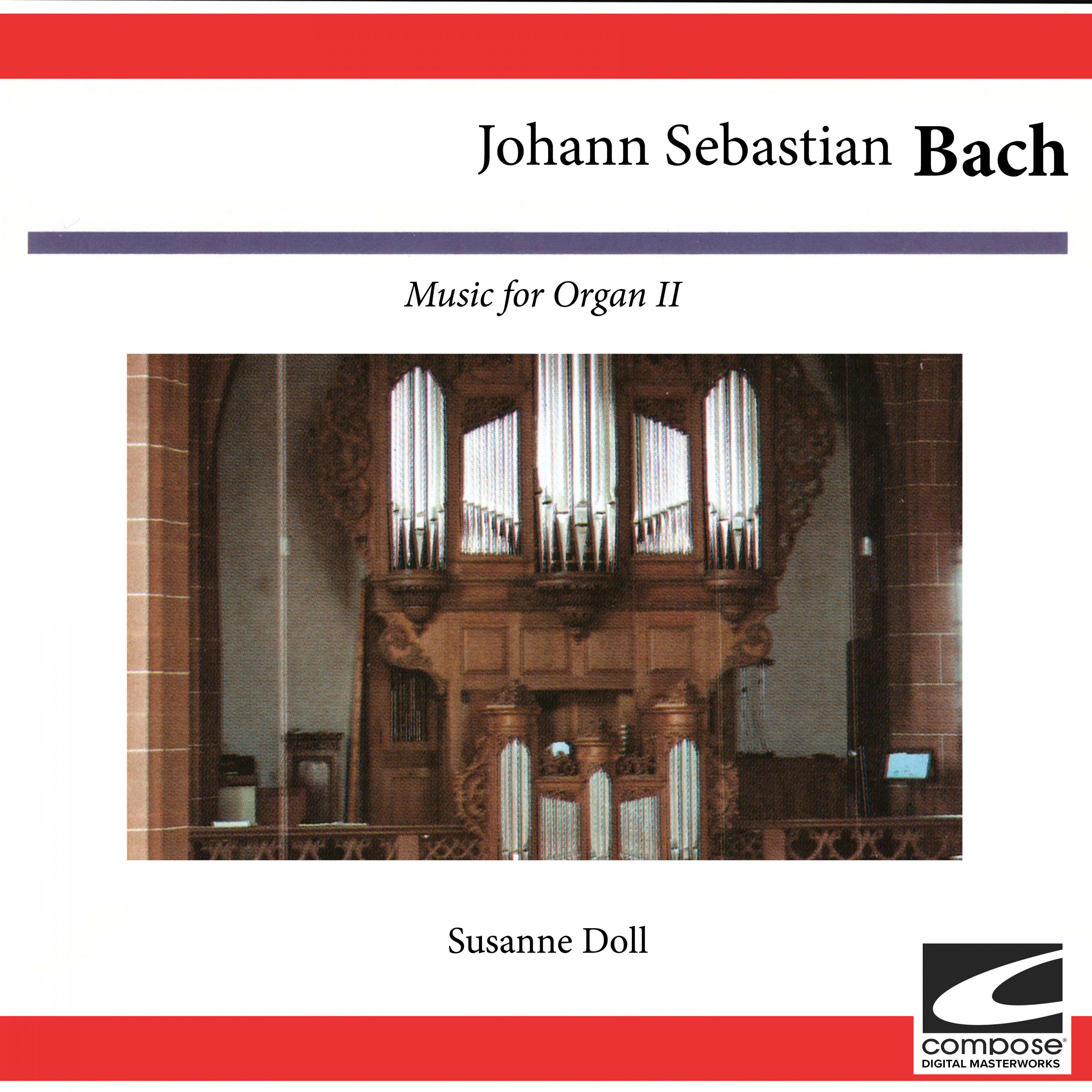 Johann Sebastian Bach: Music for Organ II