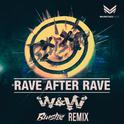 Rave After Rave (BLUSTERZ Bootleg Remix)专辑