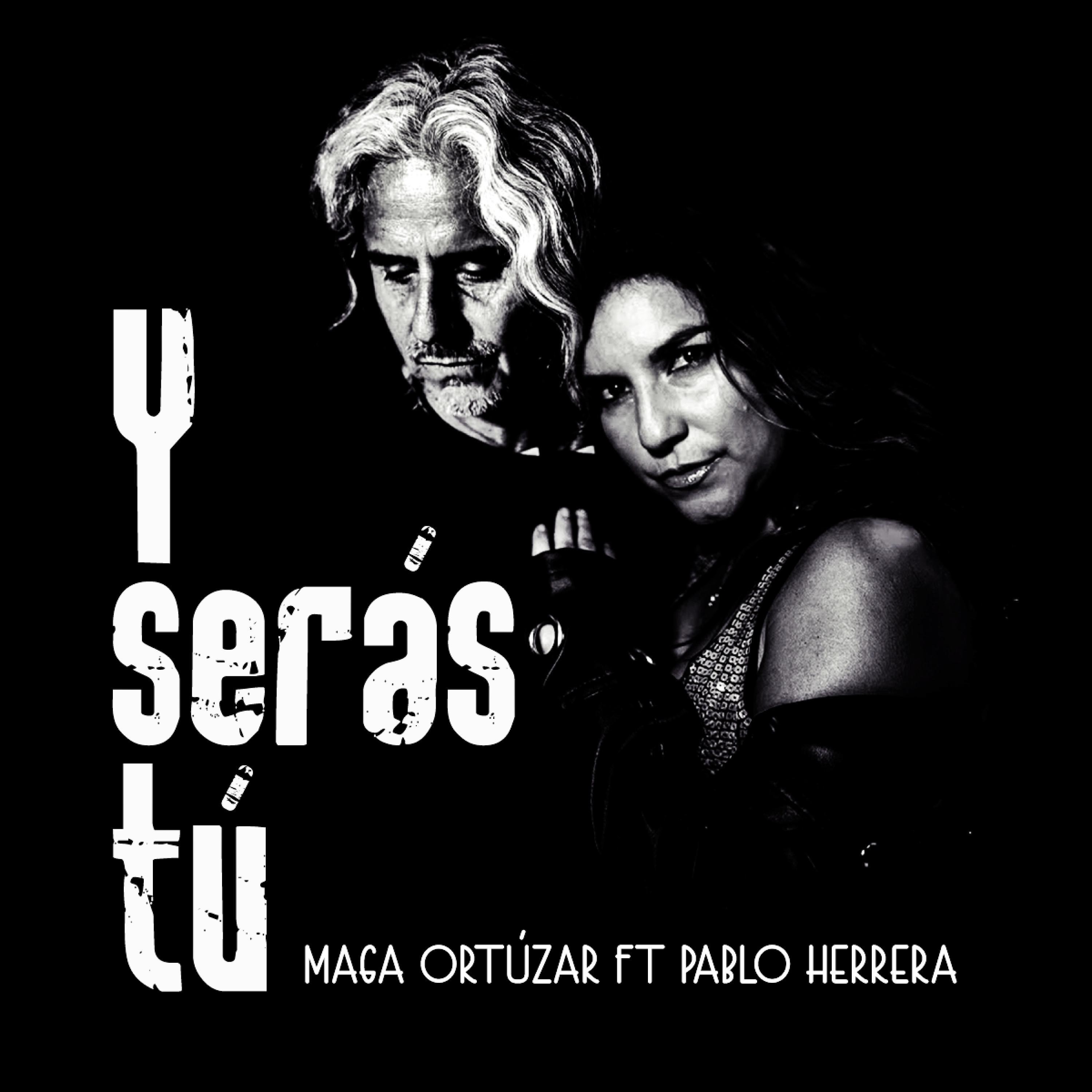 Maga Ortúzar - Y serás tú (feat. Pablo Herrera)