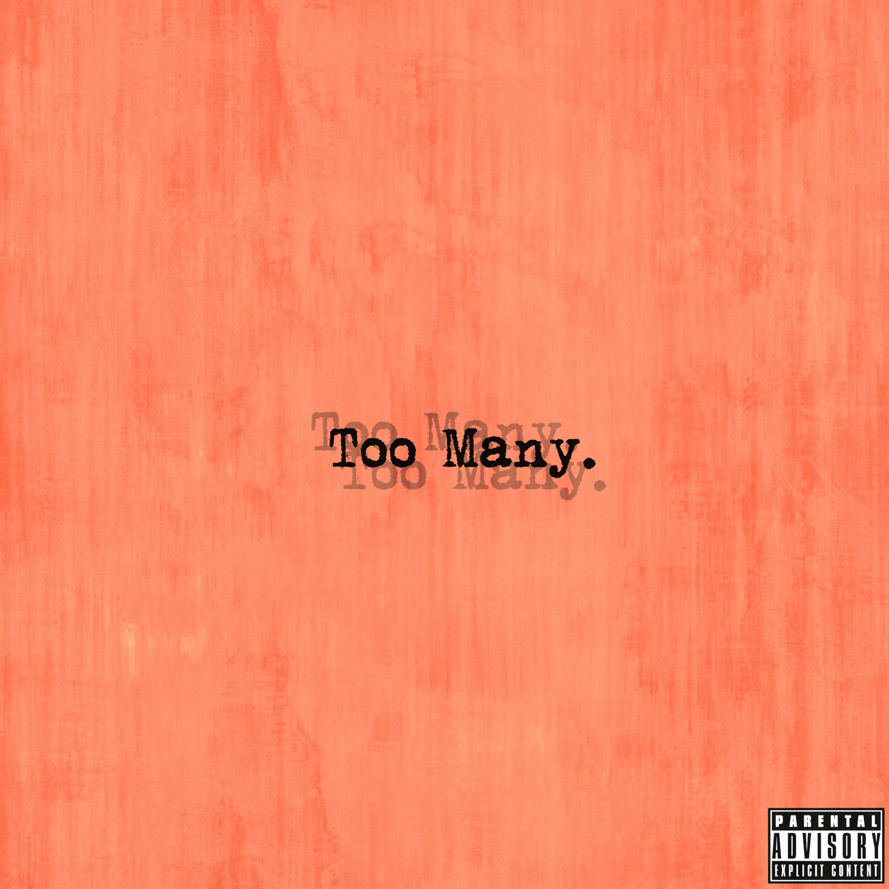 Too Many.