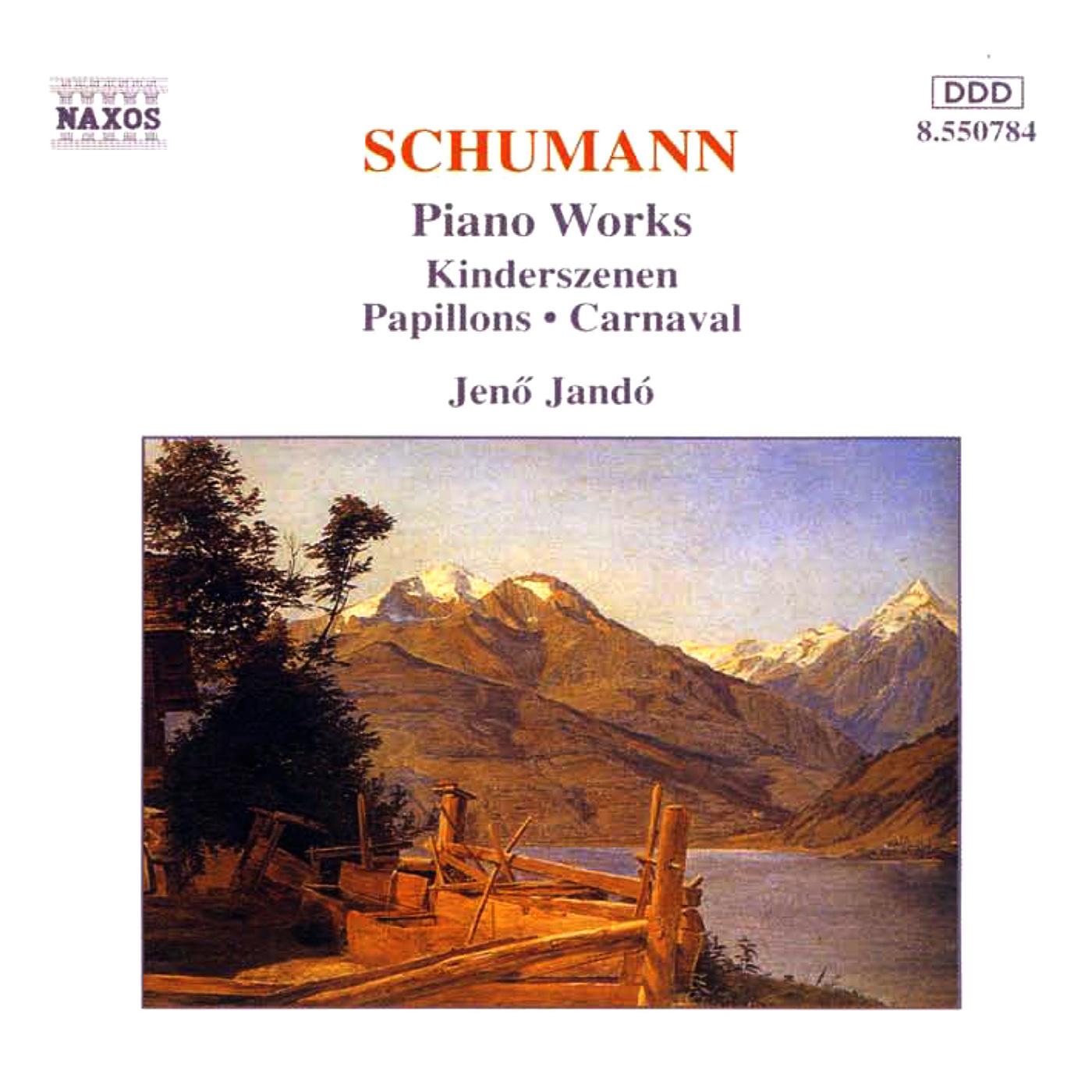 SCHUMANN, R.: Kinderszenen / Papillons / Carnaval