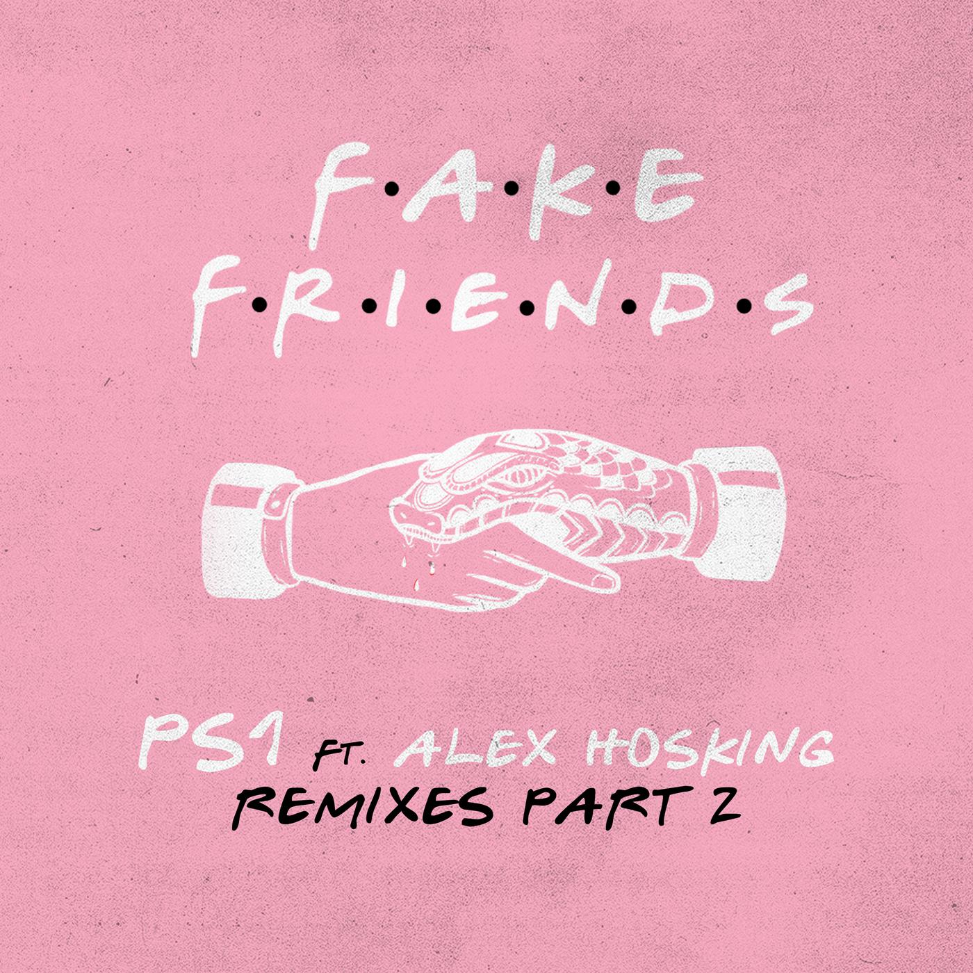 PS1 - Fake Friends (Damon Hess Remix)