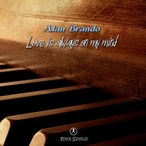 Alan Brando - Love Is Always On My Mind (Disco舞曲) 无和声伴奏