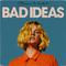 Bad Ideas专辑