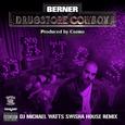 Drugstore Cowboy (Dj Michael Watts Swisha House Remix)