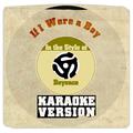 If I Were a Boy (In the Style of Beyonce) [Karaoke Version] - Single