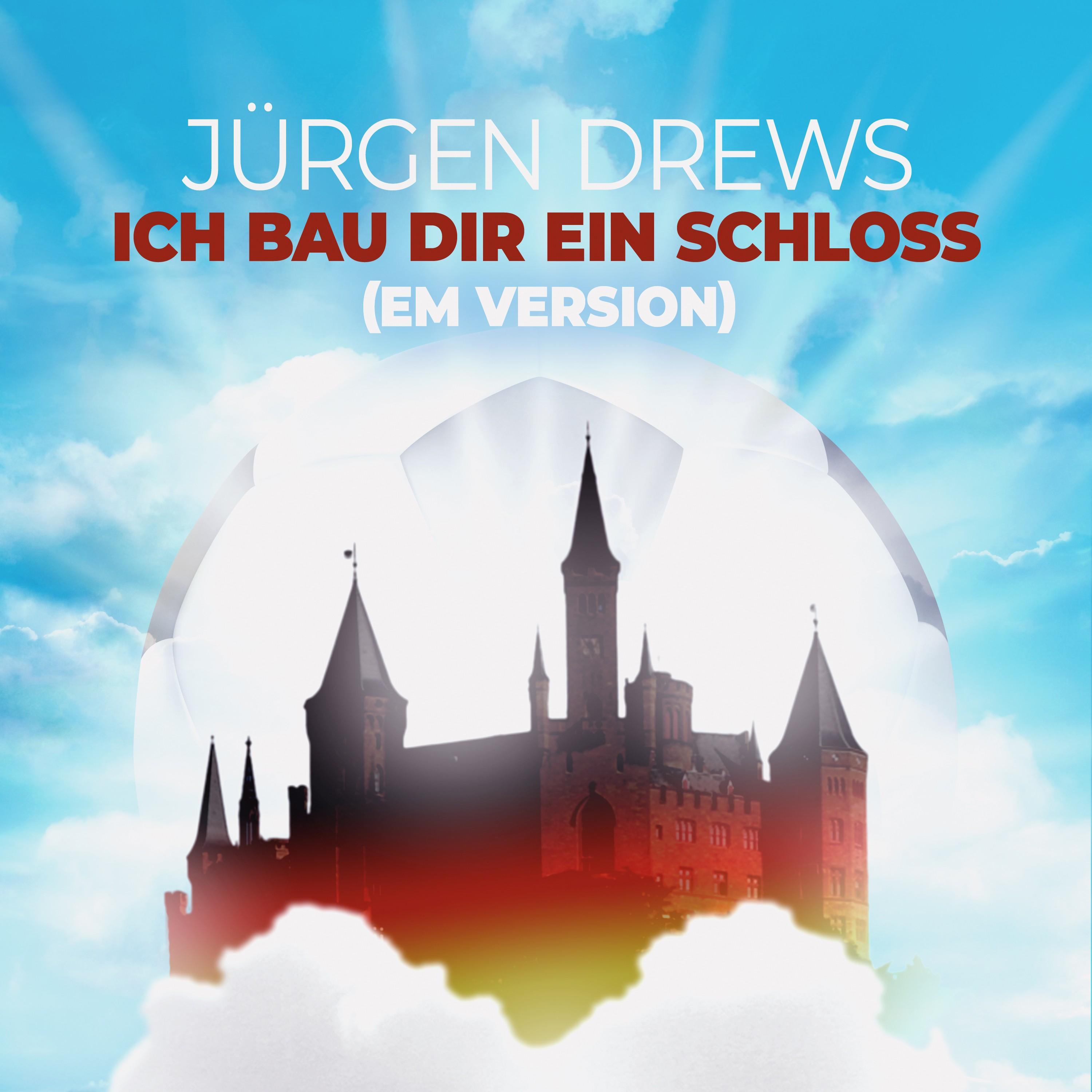 Ich bau Dir ein Schloss (EM Version)