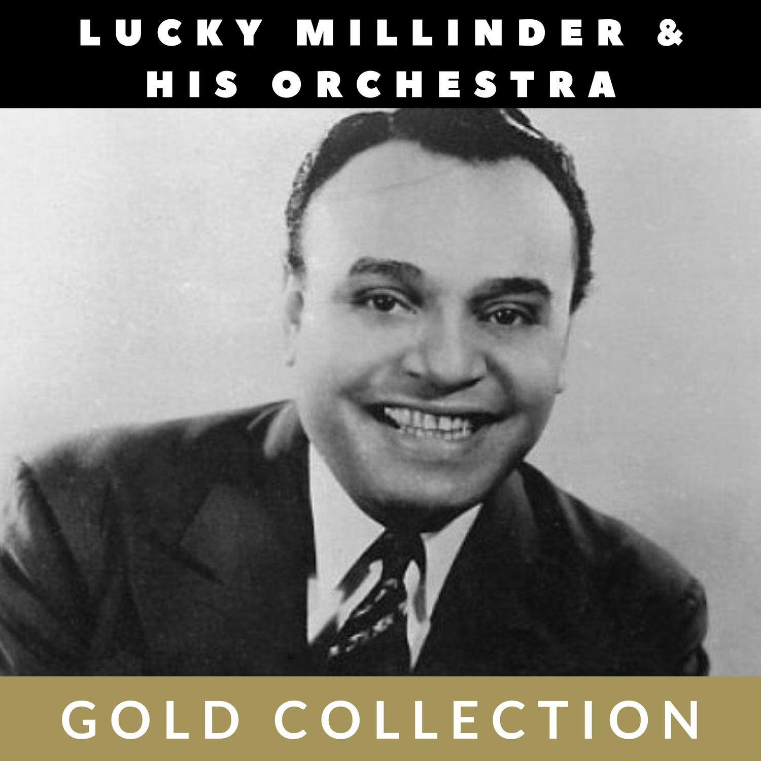 Lucky Millinder & His Orchestra - Gold Collection