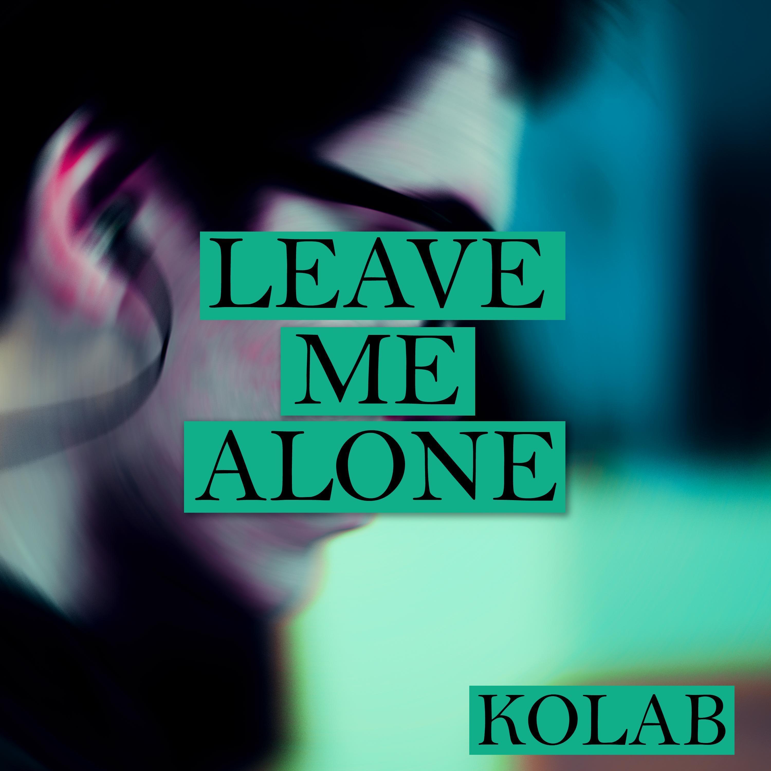 Leave Me Alone