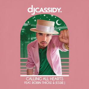 Jessie J、Robin Thicke、DJ Cassidy - Calling All Hearts （升1半音）