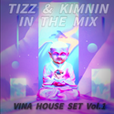 Tizz & KIMNINE のVINAMIX Vol.Ⅰ