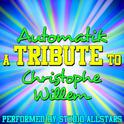 Automatik (A Tribute to Christophe Willem) - Single专辑