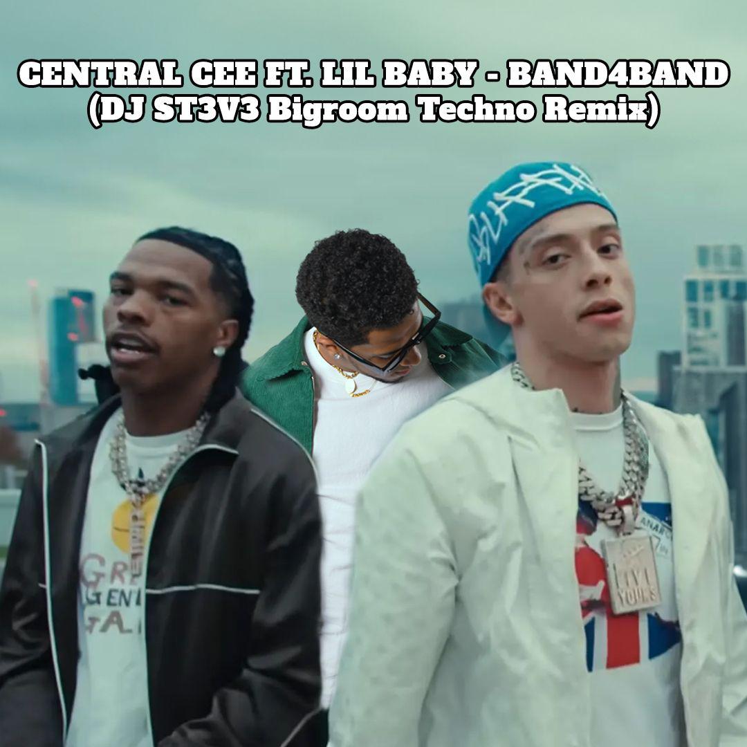 CentralCee,LilBaby - BAND4BAN（NIGHT Rework）