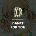 Dance For You