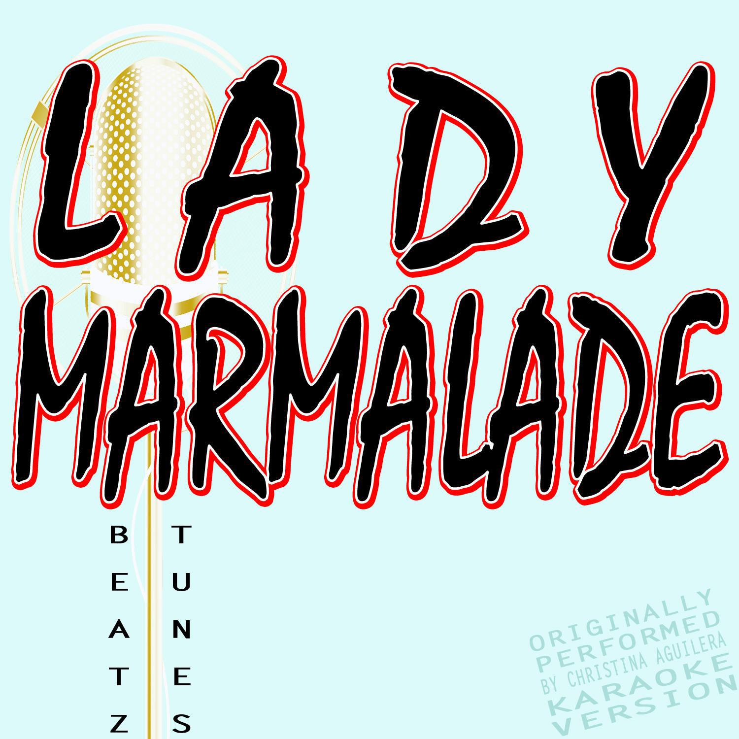 Lady Marmalade (Originally Performed by Christina Aguilera, Lil' Kim ...